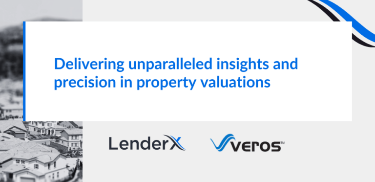 Banner of LenderX Teams Up with Veros Real Estate Solutions to Provide Advanced AVM Products