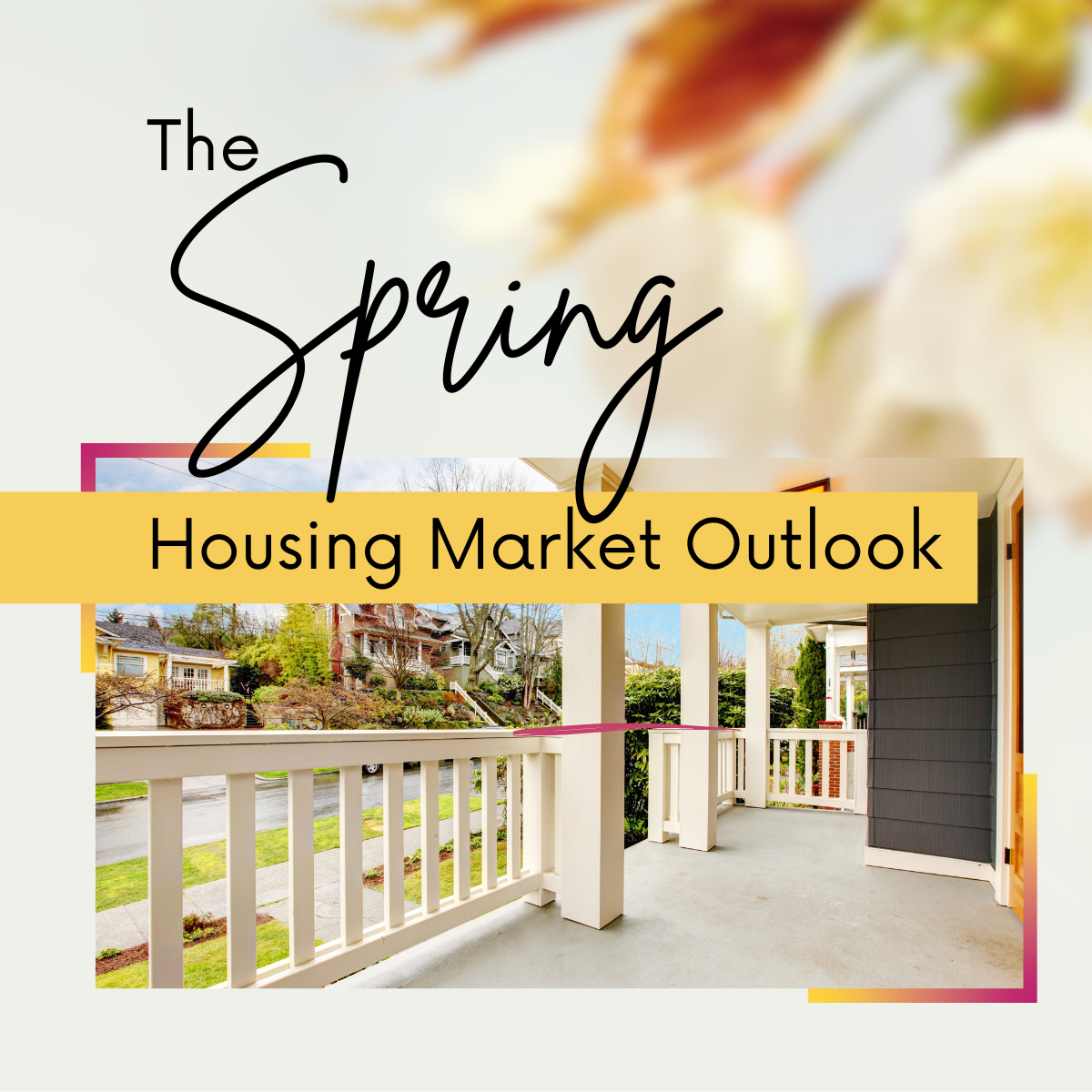 What to expect in the spring housing market Veros