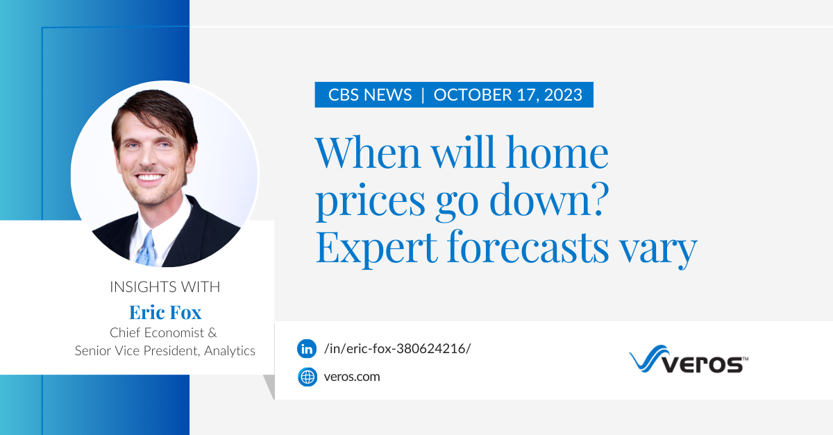 When Will Home Prices Go Down? Expert Forecasts Vary Veros